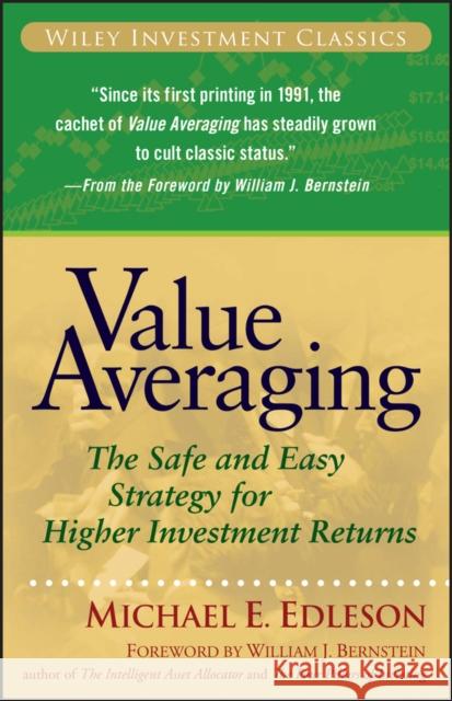 Value Averaging: The Safe and Easy Strategy for Higher Investment Returns Edleson, Michael E. 9780470049778 John Wiley & Sons
