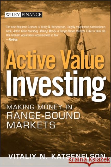 Active Value Investing Katsenelson, Vitaliy N. 9780470053157 John Wiley & Sons