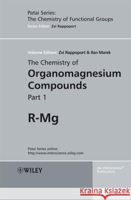 The Chemistry of Organomagnesium Compounds Rappoport, Zvi 9780470057193