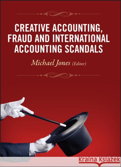 Creative Accounting, Fraud and International Accounting Scandals  Jones 9780470057650 0