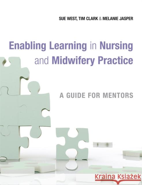 Enabling Learning in Nursing West, Sue 9780470057971 JOHN WILEY AND SONS LTD