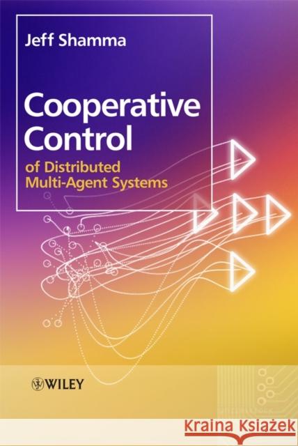 Cooperative Control of Distributed Multi-Agent Systems  9780470060315 JOHN WILEY AND SONS LTD