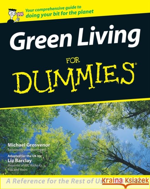 Green Living For Dummies<sup> (R)</sup> Liz Barclay 9780470060384
