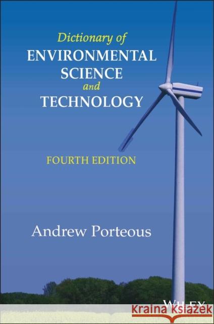 Dictionary of Environmental Science and Technology Andrew Porteous 9780470061954