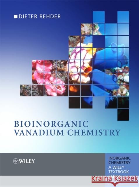 Bioinorganic Vanadium Chemistry Dieter Rehder 9780470065167