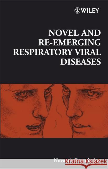 Novel and Re-Emerging Respiratory Viral Diseases Bock, Gregory R. 9780470065389 John Wiley & Sons