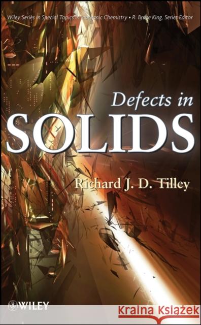 Defects in Solids R. J. D. Tilley Richard J. D. Tilley 9780470077948 Wiley-Interscience