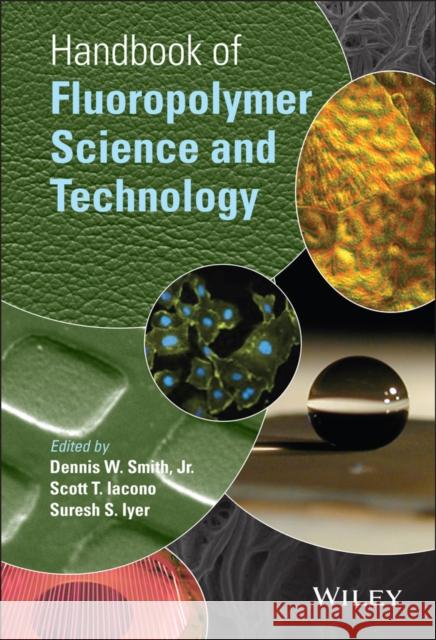 Handbook of Fluoropolymer Science and Technology Dennis W. Smith 9780470079935 Wiley-Interscience