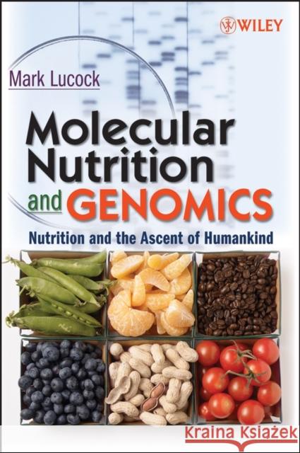 Molecular Nutrition and Genomics Lucock, Mark 9780470081594 Wiley-Liss