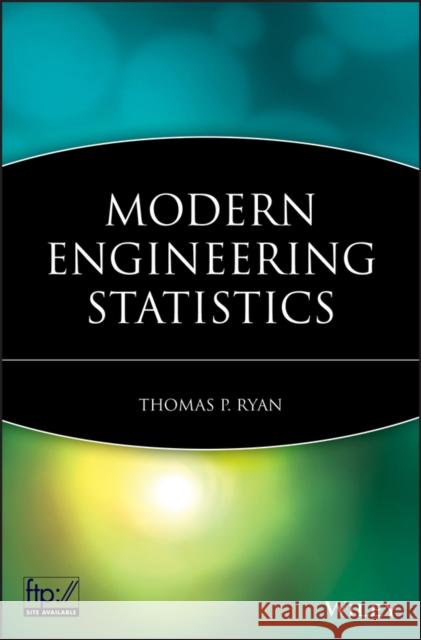 Modern Engineering Statistics Thomas P. Ryan 9780470081877 Wiley-Interscience