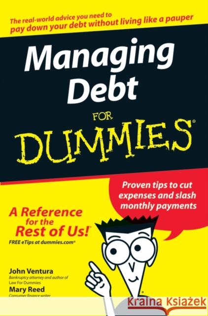 Managing Debt for Dummies Ventura, John 9780470084861 For Dummies