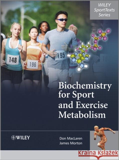 Biochemistry for Sport and Exe MacLaren, Donald 9780470091852