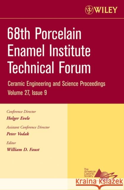 68th Porcelain Enamel Institute Technical Forum, Volume 27, Issue 9 Faust, William D. 9780470097359 JOHN WILEY AND SONS LTD