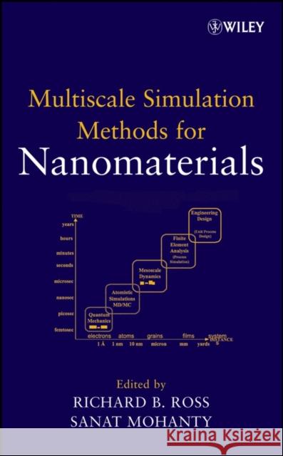 Multiscale Simulation Methods for Nanomaterials Richard B. Ross Sanat Mohanty 9780470105283