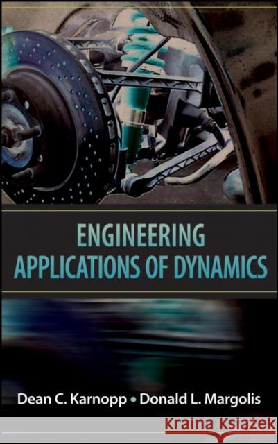 Engineering Applications of Dy Karnopp, Dean C. 9780470112663 John Wiley & Sons