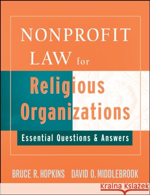 Nonprofit Law for Religious Organizations: Essential Questions & Answers Hopkins, Bruce R. 9780470114407