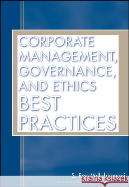 Corporate Management, Governance, and Ethics Best Practices S. Rao Vallabhaneni 9780470117231