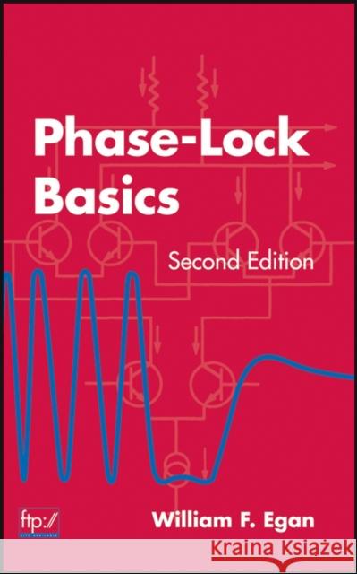 Phase-Lock Basics William F. Egan 9780470118009 IEEE Computer Society Press