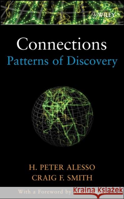 Connections: Patterns of Discovery Alesso, H. Peter 9780470118818 IEEE Computer Society Press