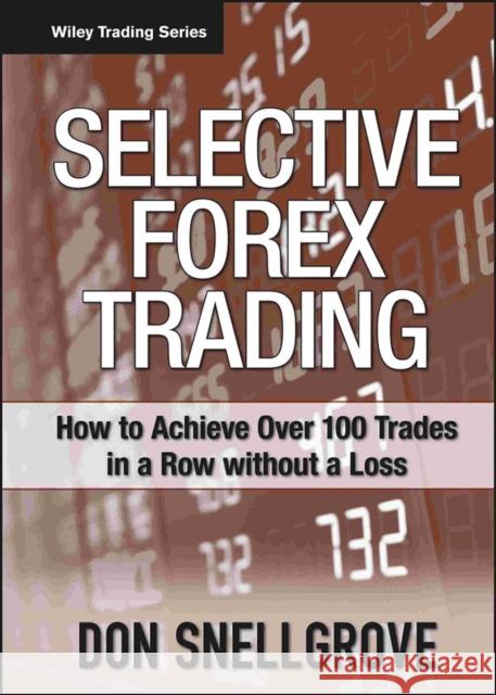 Selective Forex Trading Snellgrove, Don 9780470120835 John Wiley & Sons