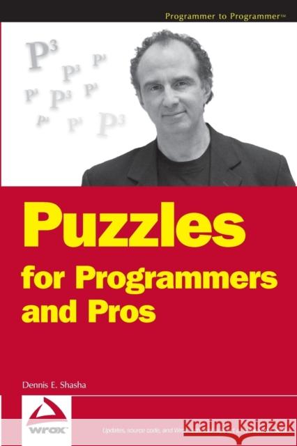 Puzzles for Programmers and Pros Dennis E. Shasha 9780470121689