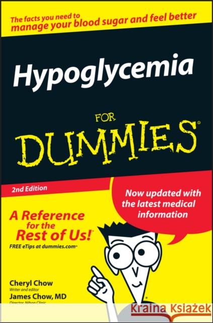 Hypoglycemia for Dummies Chow, Cheryl 9780470121702 0