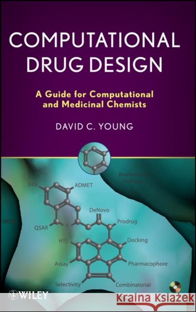 computational drug design: a guide for computational and medicinal chemists  Young, D. C. 9780470126851 John Wiley & Sons