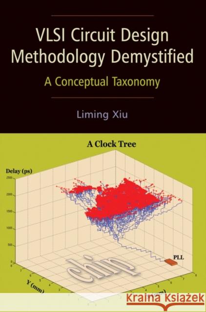 VLSI Circuit Design Methodology Xiu, Liming 9780470127421 IEEE Computer Society Press