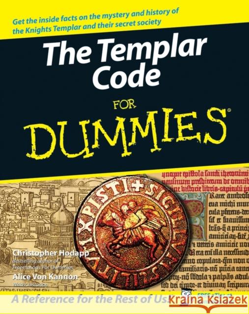 The Templar Code For Dummies Alice Von Kannon 9780470127650 0