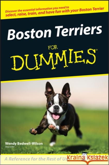 Boston Terriers For Dummies Wendy Bedwell-Wilson 9780470127681 For Dummies