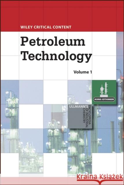 Wiley Critical Content: Petroleum Technology, 2 Volume Set Wiley                                    Ronald Ed. Wiley Arza Seidel 9780470134023
