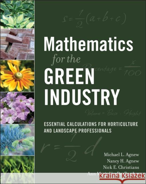 Mathematics for the Green Industry: Essential Calculations for Horticulture and Landscape Professionals Christians, Nick E. 9780470136720 0