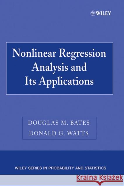 Nonlinear Regression Analysis and Its Applications Douglas M. Bates Donald G. Watts 9780470139004 Wiley-Interscience