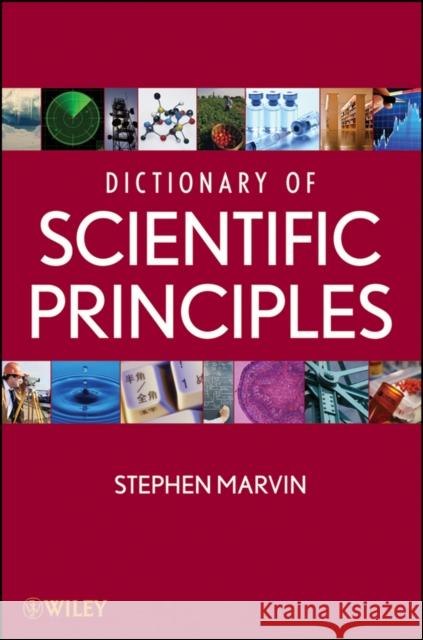 Dictionary of Scientific Principles Stephen Marvin 9780470146804 0