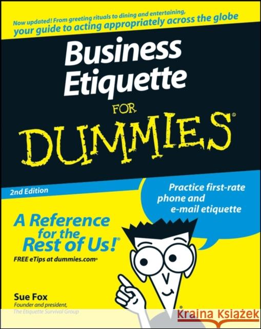 Business Etiquette for Dummies Fox, Sue 9780470147092 0