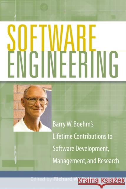Software Engineering: Barry W. Boehm's Lifetime Contributions to Software Development, Management, and Research Selby, Richard W. 9780470148730 IEEE Computer Society Press