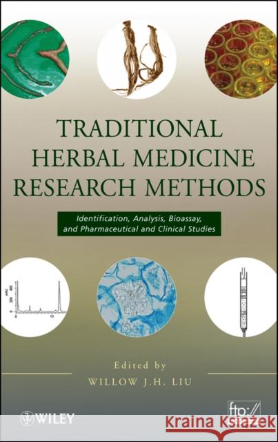 Herbal Medicines Research Liu, Willow J. H. 9780470149362 John Wiley & Sons