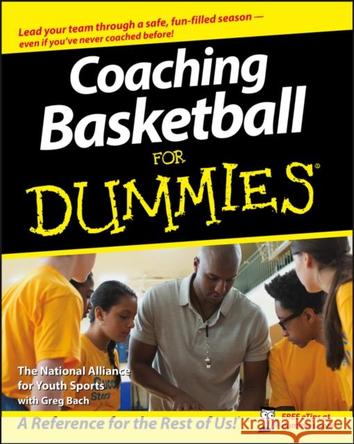 Coaching Basketball for Dummies The National Alliance for Youth Sports 9780470149768 0
