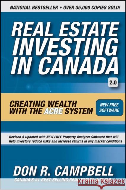 Real Estate Investing in Canada: Creating Wealth with the ACRE System Don R. (Don R. Campbell is president of the Real Estate Investment Network in Canada.) Campbell 9780470158890 John Wiley & Sons Inc