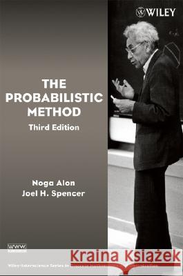 The Probabilistic Method Joel H. Spencer Noga Alon 9780470170205 Wiley-Interscience