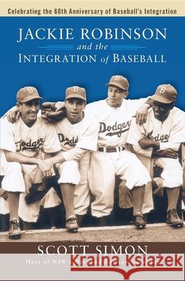 Jackie Robinson and the Integration of Baseball Simon, Scott 9780470170410 John Wiley & Sons