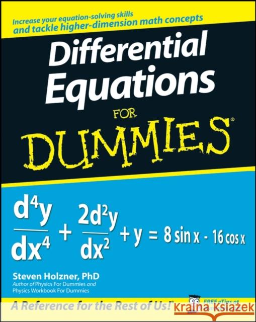 Differential Equations for Dummies Holzner, Steven 9780470178140 John Wiley & Sons Inc