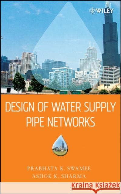 Water Pipe Network Swamee, Prabhata K. 9780470178522 Wiley-Interscience