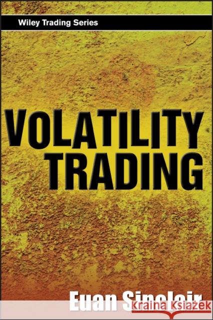 volatility trading  Sinclair, Euan 9780470181997 John Wiley & Sons