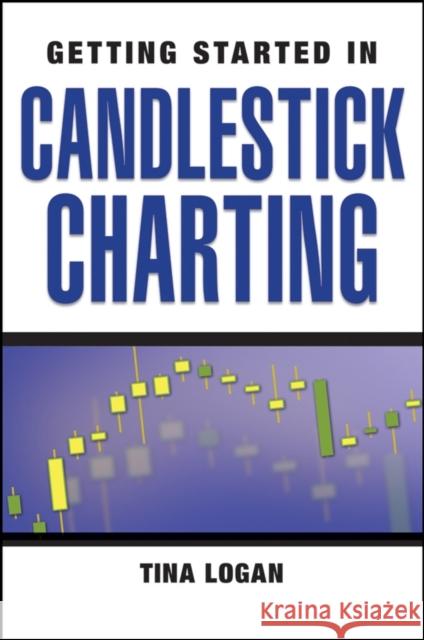 Candlestick Charting Logan, Tina 9780470182000 John Wiley & Sons