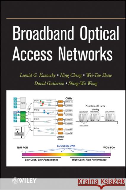 Broadband Optical Access Networks L. G. Kazovsky 9780470182352 Wiley-Interscience