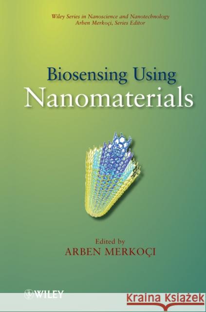 Biosensing Using Nanomaterials A. Merkoci 9780470183090 Wiley-Interscience
