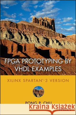 FPGA Prototyping by VHDL Examples: Xilinx Spartan-3 Version Chu, Pong P. 9780470185315 Wiley-Interscience