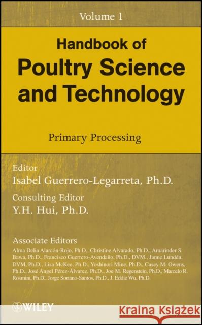 Handbook of Poultry Science and Technology, Primary Processing Guerrero-Legarreta, Isabel 9780470185520 John Wiley & Sons