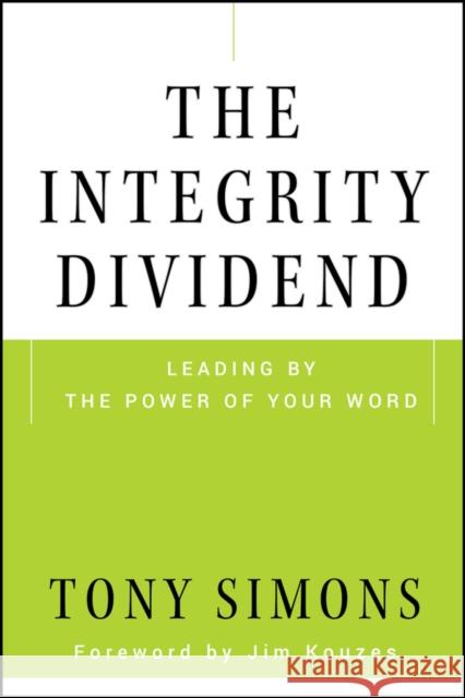 The Integrity Dividend Simons, Tony 9780470185667